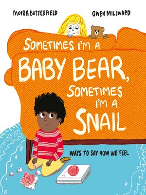 cover image of Sometimes I'm a Baby Bear, Sometimes I'm a Snail